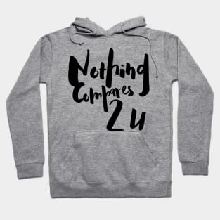 Nothing Compares 2 U Sinead O’Connor Design Hoodie